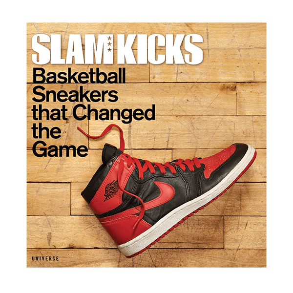 SLAM. Kicks: Basketball Sneaker That Changed The Game Book-SOLE